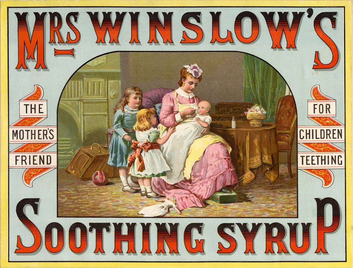 Mrs Winslow?s Soothing Syrup, 19th century.